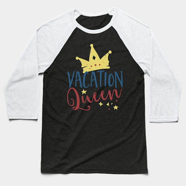 Vacation Queen Baseball T-Shirt by MinnieWilks